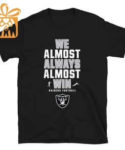 NFL Jam Shirt – Funny We Almost Always Almost Win Las Vegas Raiders T Shirt for Kids Men Women