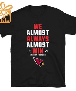NFL Jam Shirt - Funny We Almost Always Almost Win Arizona Cardinals T Shirt for Kids Men Women
