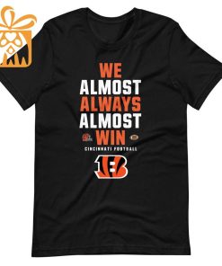NFL Jam Shirt – Funny We Almost Always Almost Win Cincinnati Bengals T Shirt for Kids Men Women