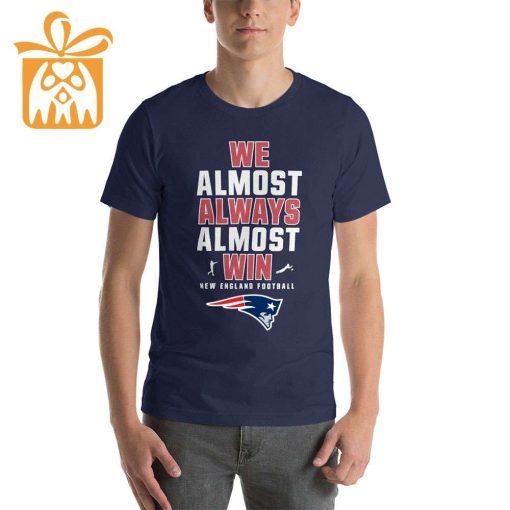 NFL Jam Shirt – Funny We Almost Always Almost Win New England Patriots Shirts for Kids Men Women