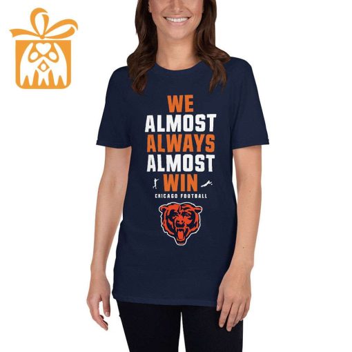 NFL Jam Shirt  – Funny We Almost Always Almost Win Chicago Bears T Shirt for Kids Men Women