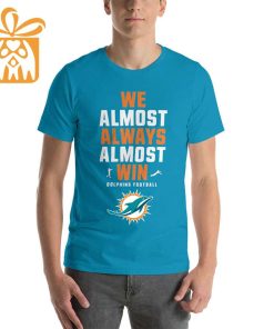 NFL Jam Shirt - Funny We Almost Always Almost Win Miami Dolphins T Shirts for Kids Men Women 1
