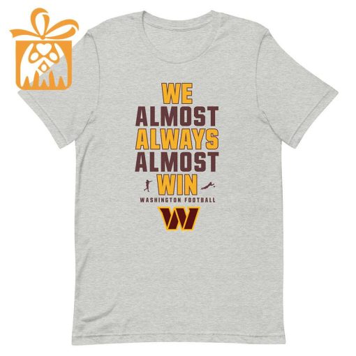 NFL Jam Shirt – Funny We Almost Always Almost Win Washington Commanders T Shirt for Kids Men Women