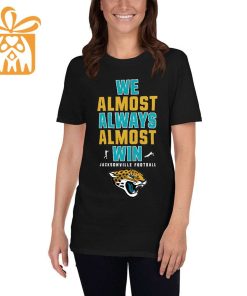 NFL Jam Shirt - Funny We Almost Always Almost Win Jacksonville Jaguars T Shirt for Kids Men Women 1