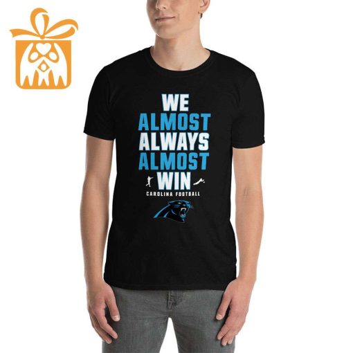 NFL Jam Shirt – Funny We Almost Always Almost Win Carolina Panthers T Shirt for Kids Men Women