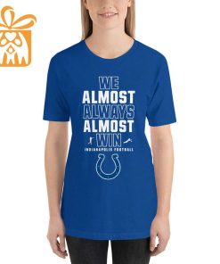 NFL Jam Shirt - Funny We Almost Always Almost Win Indianapolis Colts Shirt for Kids Men Women 1