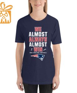 NFL Jam Shirt - Funny We Almost Always Almost Win New England Patriots Shirts for Kids Men Women 1