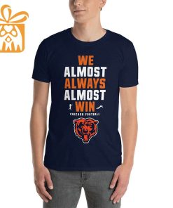 NFL Jam Shirt - Funny We Almost Always Almost Win Chicago Bears T Shirt for Kids Men Women 1