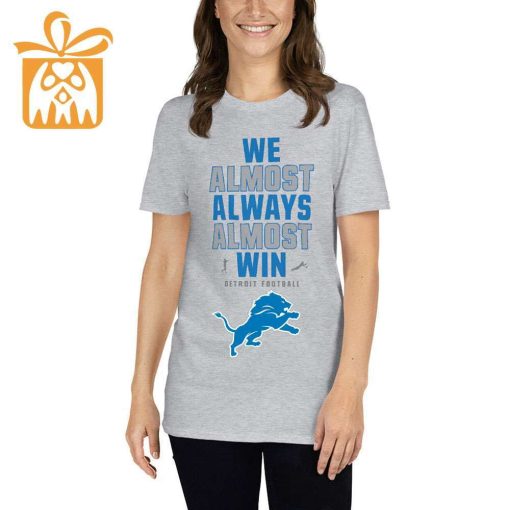 NFL Jam Shirt – Funny We Almost Always Almost Win Detroit Lions Shirts for Kids Men Women