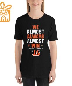 NFL Jam Shirt - Funny We Almost Always Almost Win Cincinnati Bengals T Shirt for Kids Men Women 2