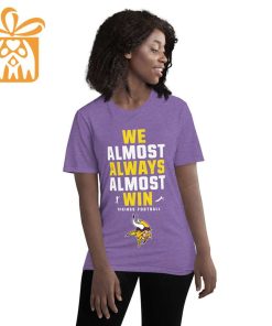 NFL Jam Shirt - Funny We Almost Always Almost Win Minnesota Vikings T Shirt for Kids Men Women 2
