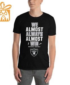 NFL Jam Shirt - Funny We Almost Always Almost Win Las Vegas Raiders T Shirt for Kids Men Women 2