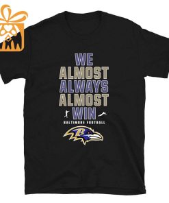 NFL Jam Shirt - Funny We Almost Always Almost Win Baltimore Ravens T Shirt for Kids Men Women