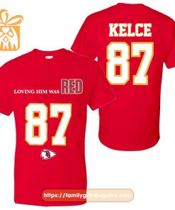 Travis Kelce #87 Swift Swifties Football Shirt, “Swift Loving Him Was Red”, 87 Shirt, Swifties Gift