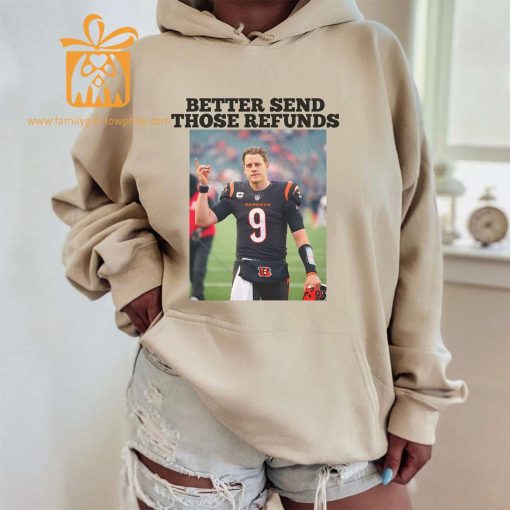 Joe Burrow #9 ‘Better Send Those Refunds’ Hoodie – Cincinnati Bengals NFL Sweatshirt