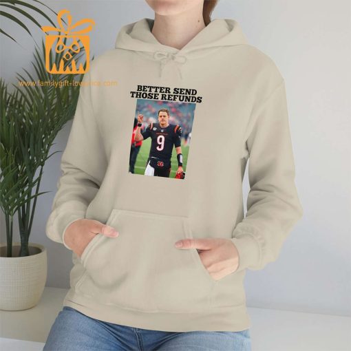 Joe Burrow #9 ‘Better Send Those Refunds’ Hoodie – Cincinnati Bengals NFL Sweatshirt