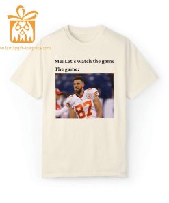 Watch the Game with Travis Kelce T Shirt Kansas City Chiefs Team Gear Vintage NFL Shirt Kelce Brothers Merchandise for Fans 2