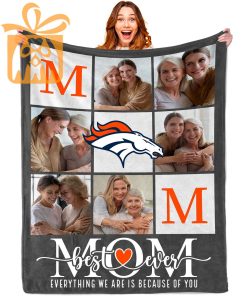 Best Mom Ever Custom Blankets with Pictures for Mothers Day NFL Denver Broncos Gift for Mom