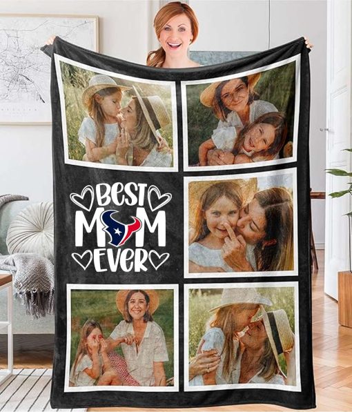 Best Mom Ever – Custom NFL Houston Texans Blankets with Pictures for Mother’s Day Gift
