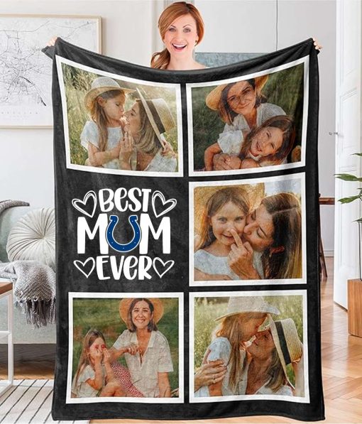 Best Mom Ever – Custom NFL Indianapolis Colts Blankets with Pictures for Mother’s Day Gift