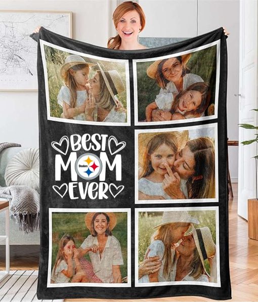 Best Mom Ever – Custom NFL Pittsburgh Steelers Blankets with Pictures for Mother’s Day Gift