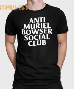 Allison Cunny Anti Muriel Bowser Social Club Shirt – Political Protest Statement Tee