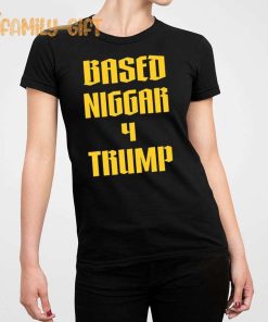 Based Niggar 4 Trump Derrick Gibson Shirt 3