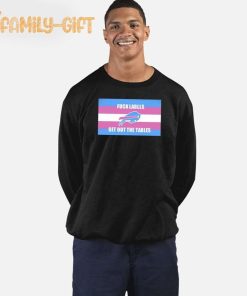 Bills Shirt Fuck Labels Get Out The Tables T Shirt 1