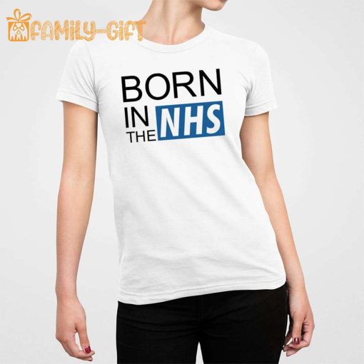 Born In The NHS Proud Supporter Shirt