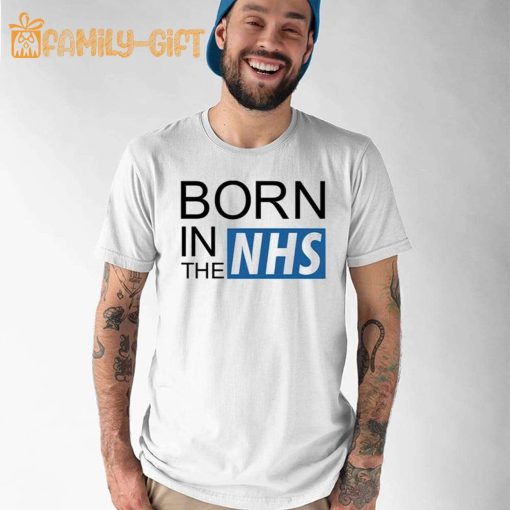 Born In The NHS Proud Supporter Shirt