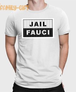 Dr. Fauci Jail Fauci T-Shirt