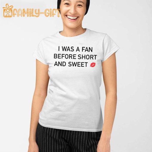 I Was A Fan Before Short And Sweet OG Fan Shirt