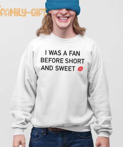 I Was A Fan Before Short And Sweet OG Fan Shirt 3