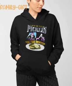 If Your Not Going To Eat Your Pickles Can I Have Them Tee Shirt 2