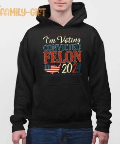 I'm Voting Convicted Felon 2024 Political Shirt for Trump Fans 3