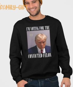 I'm Voting For The Convicted Felon Trump Mugshot Shirt 2