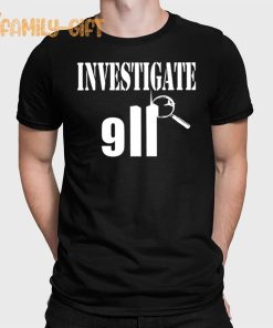 Investigate 911 Conspiracy Theory Shirt Question Everything