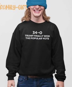 Trump Finally Won The Popular Vote Shirt 34 0 Convicted Felon Humor Tee 3