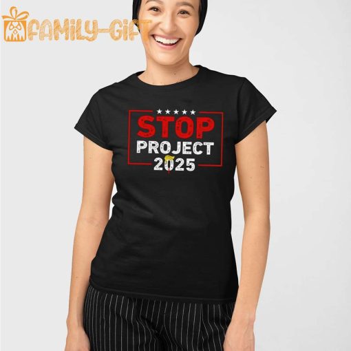 Anti Trump Shirt – Stop Project 2025 Political Protest Tee