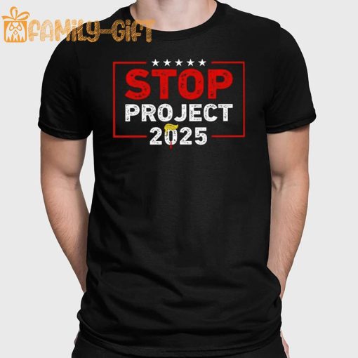 Anti Trump Shirt – Stop Project 2025 Political Protest Tee