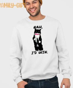 Cat Nah I’d Win Shirt Hilarious Funny Cat Meme T Shirt 2