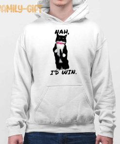 Cat Nah I’d Win Shirt Hilarious Funny Cat Meme T Shirt 3