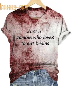 Halloween T-Shirt – Just a Zombie Who Loves to Eat Brains Shirt