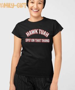 Hawk Tuah Shirt Spit On That Thang Perfect Funny Slogan Apparel 1