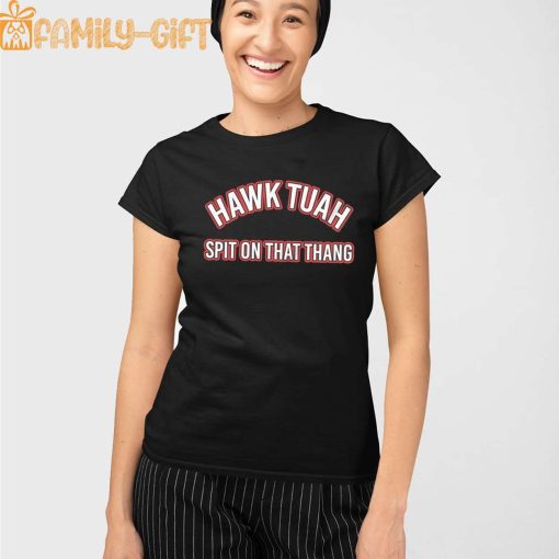 Hawk Tuah Shirt Spit On That Thang – Perfect Funny Slogan Apparel