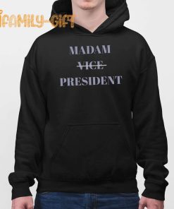 Kamala Harris Madam President T Shirt Political Election Merchandise 3