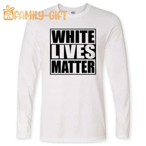 White Lives Matter Black Lives Matter Funny Graphic T Shirt – Cool Designs