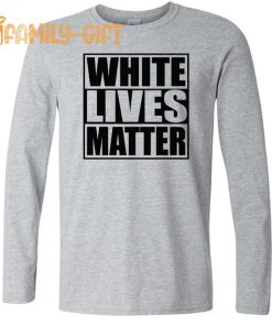 White Lives Matter Black Lives Matter Funny Graphic T Shirt Cool Designs 3