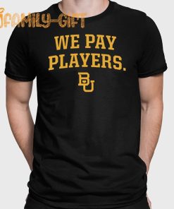 Baylor Coaches We Pay Players Shirt Stand Out in Style