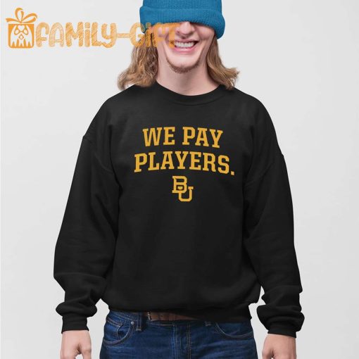 Baylor Coaches We Pay Players Shirt – Stand Out in Style